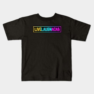 Live Laugh ACAB - Black Lives Matter Kids T-Shirt